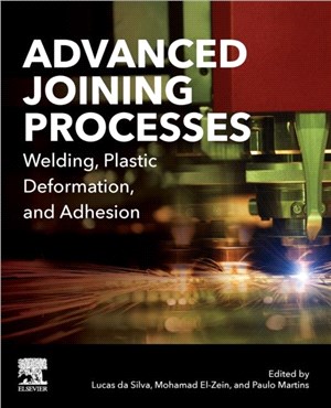 Advanced Joining Processes：Welding, Plastic Deformation, and Adhesion