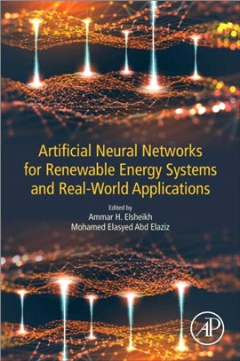 Artificial Neural Networks for Renewable Energy Systems and Real-World Applications