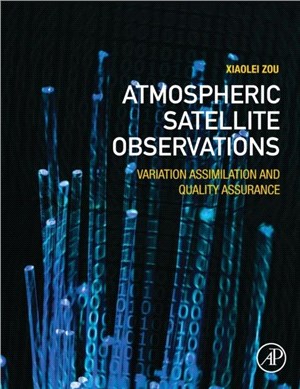 Atmospheric Satellite Observations：Variation Assimilation and Quality Assurance