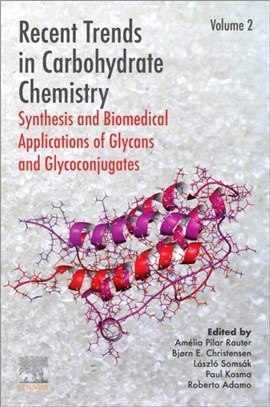 Recent Trends in Carbohydrate Chemistry：Synthesis and Biomedical Applications of Glycans and Glycoconjugates