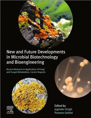 New and Future Developments in Microbial Biotechnology and Bioengineering：Recent Advances in Application of Fungi and Fungal Metabolites: Current Aspects