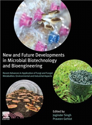 New and Future Developments in Microbial Biotechnology and Bioengineering：Recent Advances in Application of Fungi and Fungal Metabolites: Environmental and Industrial Aspects