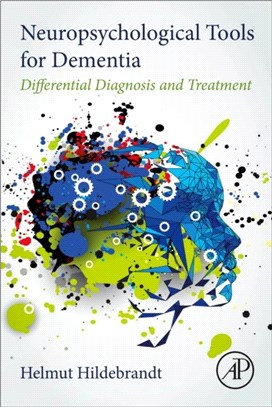 Neuropsychological Tools for Dementia：Differential Diagnosis and Treatment