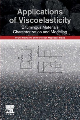 Applications of Viscoelasticity：Bituminous Materials Characterization and Modeling