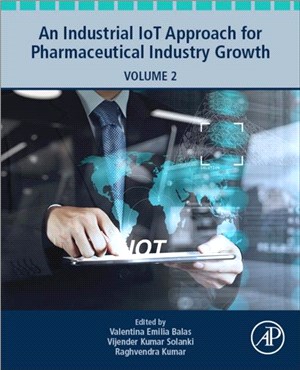 An Industrial IoT Approach for Pharmaceutical Industry Growth：Volume 2