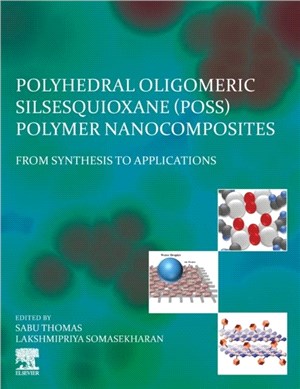 Polyhedral Oligomeric Silsesquioxane (POSS) Polymer Nanocomposites：From Synthesis to Applications