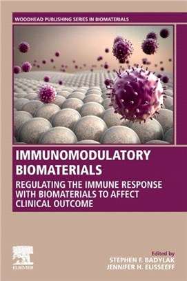 Immunomodulatory Biomaterials：Regulating the Immune Response with Biomaterials to Affect Clinical Outcome