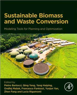 Sustainable Biomass and Waste Conversion：Modeling Tools for Planning and Optimization