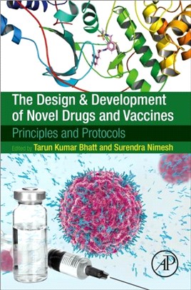 The Design and Development of Novel Drugs and Vaccines：Principles and Protocols