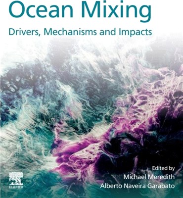 Ocean Mixing：Drivers, Mechanisms and Impacts