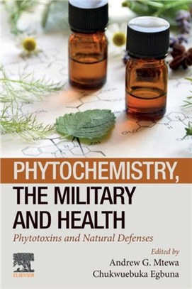 Phytochemistry, the Military and Health：Phytotoxins and Natural Defenses