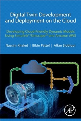 Digital Twin Development and Deployment on the Cloud：Developing Cloud-Friendly Dynamic Models Using Simulink (R)/SimscapeTM and Amazon AWS
