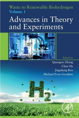 Waste to Renewable Biohydrogen：Volume 1: Advances in Theory and Experiments