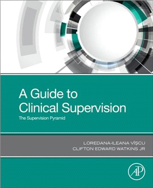 A Guide to Clinical Supervision：The Supervision Pyramid