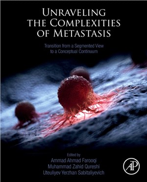 Unraveling the Complexities of Metastasis：Transition from a Segmented View to a Conceptual Continuum