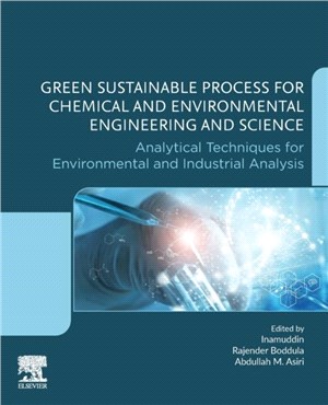 Green Sustainable Process for Chemical and Environmental Engineering and Science：Analytical Techniques for Environmental and Industrial Analysis