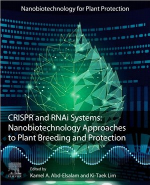 CRISPR and RNAi Systems：Nanobiotechnology Approaches to Plant Breeding and Protection