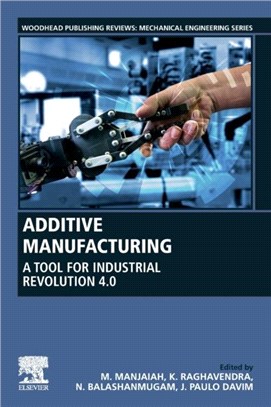 Additive Manufacturing：A Tool for Industrial Revolution 4.0