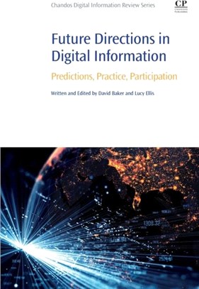 Future Directions in Digital Information：Predictions, Practice, Participation