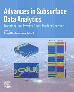Advances in Subsurface Data Analytics：Traditional and Physics-Based Machine Learning