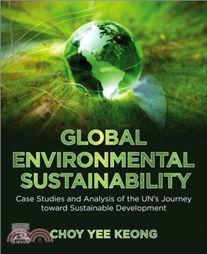 Global Environmental Sustainability：Case Studies and Analysis of the United Nations' Journey toward Sustainable Development