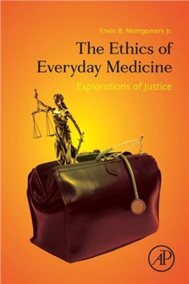 The Ethics of Everyday Medicine：Explorations of Justice