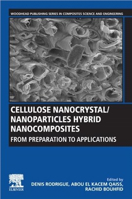 Cellulose Nanocrystal/Nanoparticles Hybrid Nanocomposites：From Preparation to Applications