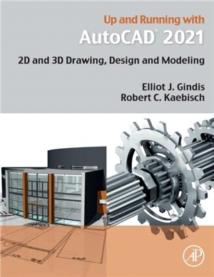 Up and Running with AutoCAD 2021：2D and 3D Drawing, Design and Modeling