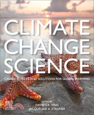 Climate Change Science: Causes, Effects and Solutions for Global Warming