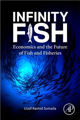 Infinity Fish：Economics and the Future of Fish and Fisheries