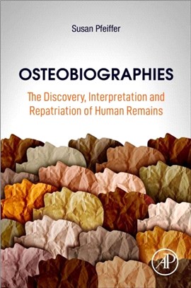 Osteobiographies：The Discovery, Interpretation and Repatriation of Human Remains