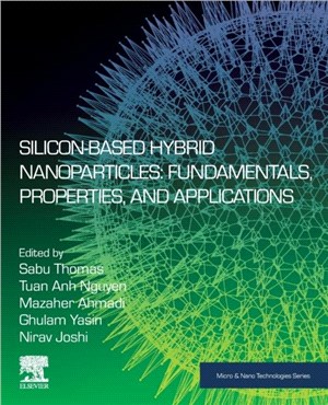 Silicon-Based Hybrid Nanoparticles：Fundamentals, Properties, and Applications