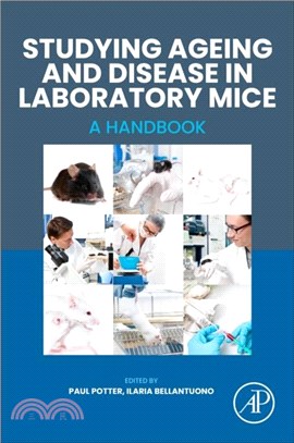 Studying Ageing and Disease in Laboratory Mice：A Handbook