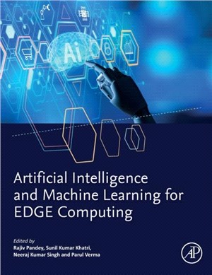 Artificial Intelligence and Machine Learning for EDGE Computing