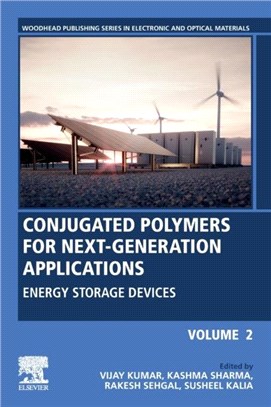 Conjugated Polymers for Next-Generation Applications, Volume 2：Energy Storage Devices