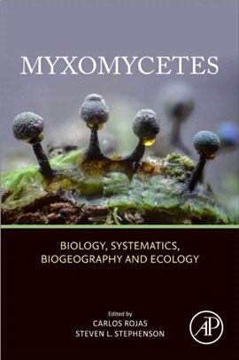 Myxomycetes：Biology, Systematics, Biogeography and Ecology