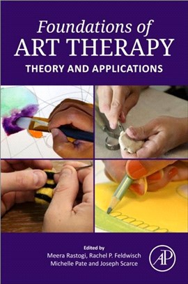 Foundations of Art Therapy：Theory and Applications