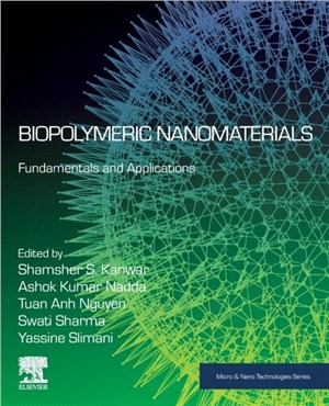 Biopolymeric Nanomaterials：Fundamentals and Applications