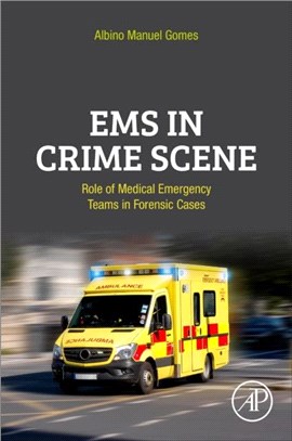 EMS in Crime Scene：Role of Medical Emergency Teams in Forensic Cases