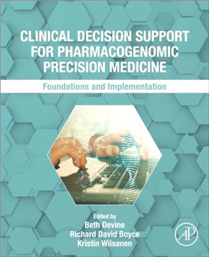 Clinical Decision Support for Pharmacogenomic Precision Medicine：Foundations and Implementation