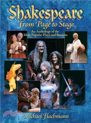 Shakespeare ― From Page To Stage: An Anthology Of The Most Popular Plays and Sonnets