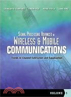 SIGNAL PROCESSING ADVANCES IN WIRELESS AND MOBILE COMMUNICATIONAL VOL.1