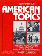 American Topics: A Reading-Vocabulary Text for Speakers of English as a Second Language 2/e