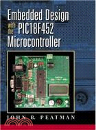 EMBEDDED DESIGN WITH THE PIC18F452