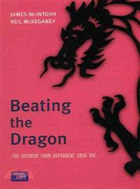 Beating the Dragon：The Recovery from Dependent Drug Use