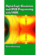 DIGITAL LOGIC SIMULATION AND CPLD PROGRAMMING WITH VHDL