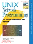 UNIX NETWORK PROGRAMMING VOLUME 1: THE SOCKETS NETWORKING API 3/E