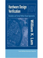 HARDWARE DESDIGN VERIFICATION: SIMULATION AND FORMAL METHOD-BASED APPROACHES