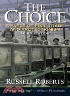 The Choice ─ A Fable of Free Trade and Protectionism