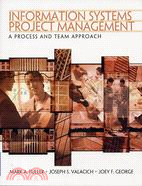 INFORMATION SYSTEMS PROJECT MANAGEMENT: A PROCESS AND TEAM APPROACH | 拾書所